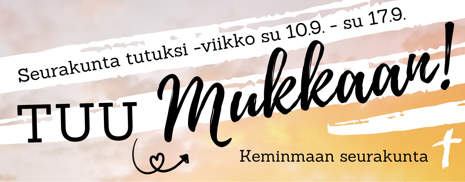 Mainoskuva, jossa teksti Tuu mukkaan, seurakuntaviikko Keminmaalla 10.-17.9.2023